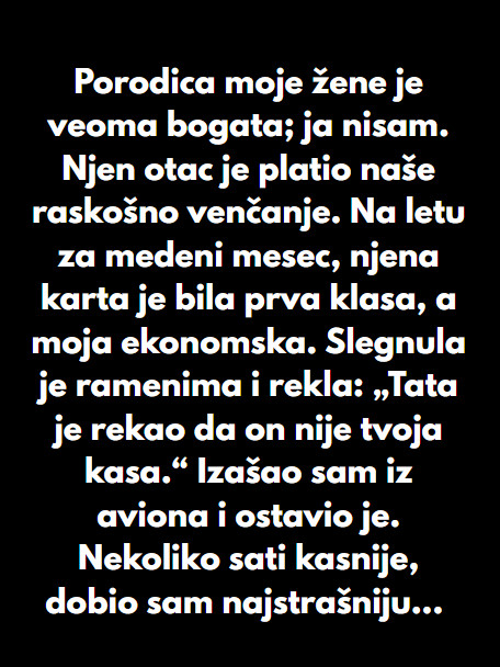 “Porodica moje žene je veoma bogata; ja nisam…” - content image