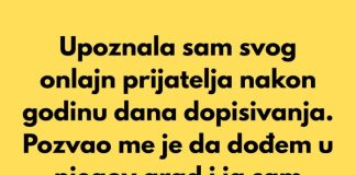 Upoznala sam svog onlajn prijatelja nakon godinu dana dopisivanja.