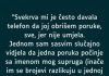 “Svekrva mi je često davala telefon da joj obrišem poruke, sve, jer nije umjela…”