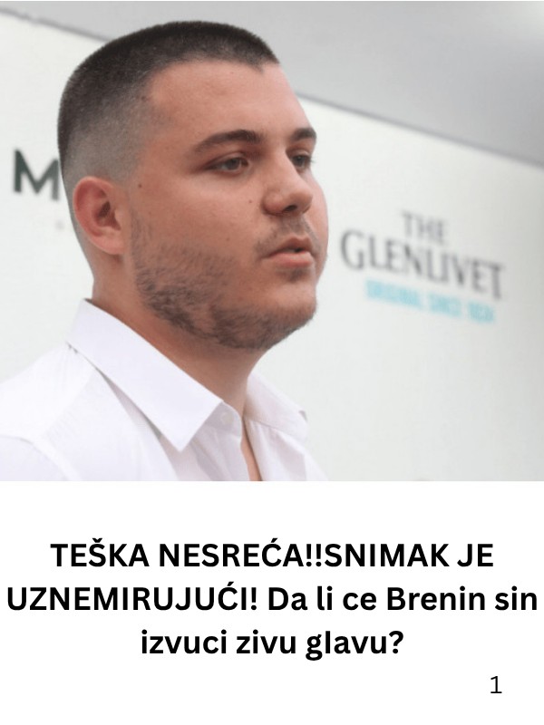 TEŠKA NESREĆA!!SNIMAK JE UZNEMIRUJUĆI! Da li ce Brenin sin izvuci zivu gIavu? - featured image TEŠKA NESREĆA!!SNIMAK JE UZNEMIRUJUĆI! Da li ce Brenin sin izvuci zivu gIavu? - featured image