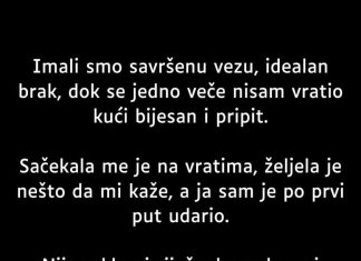 “Imali smo savršenu vezu, idealan brak, dok se jedno veče nisam vratio kući bijesan i pripit. “Imali smo savršenu vezu, idealan brak, dok se jedno veče nisam vratio kući bijesan i pripit. - featured image