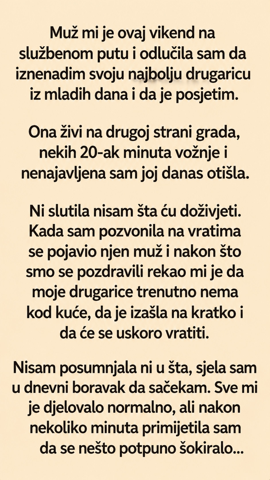Otišla sam nenajavljeno kod najbolje prijateljice, a njen muž me pozvao da je sačekam: Ono što sam ugledala u dnevnoj sobi promijenilo je sve - featured image Otišla sam nenajavljeno kod najbolje prijateljice, a njen muž me pozvao da je sačekam: Ono što sam ugledala u dnevnoj sobi promijenilo je sve - featured image